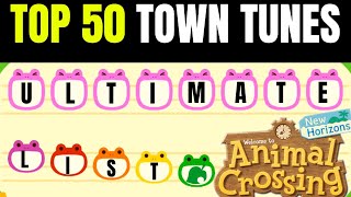 Top 50 Town Tunes | Animal Crossing New Horizons &amp; New Leaf