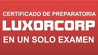 preview picture of video 'Certificado de Preparatoria en Un Solo Examen'