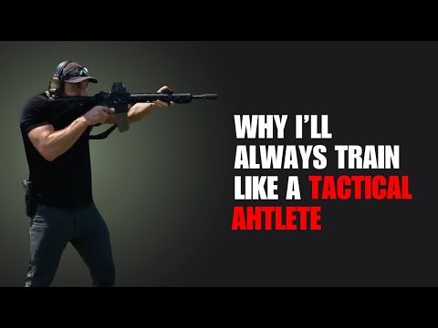Why you should train LIKE a tactical athlete