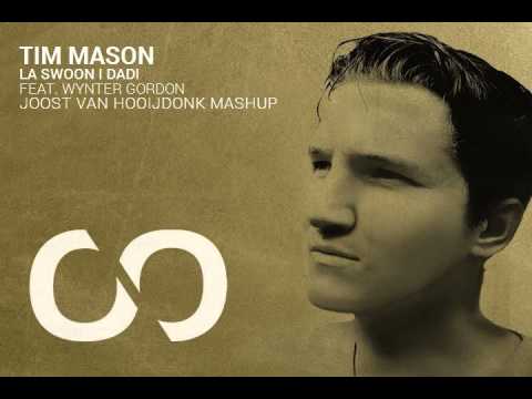 Tim Mason Feat. Wynter Gordon - La Swoon i Dadi (Joost van Hooijdonk Mashup)
