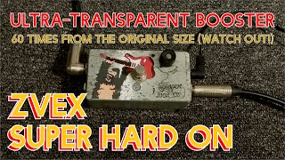 Video thumbnail for Zvex Super Hard On Ultra-transparent Boost Preamp by Gear Station
