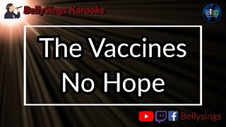 The Vaccines - No Hope (Karaoke)