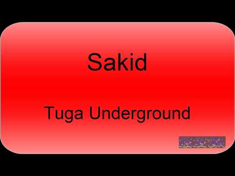 Sakid - Tuga Underground