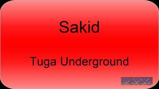 Sakid - Tuga Underground