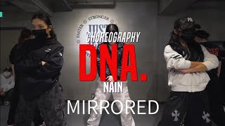Kendrick Lamar - DNA  Nain Choreography  Mirrored