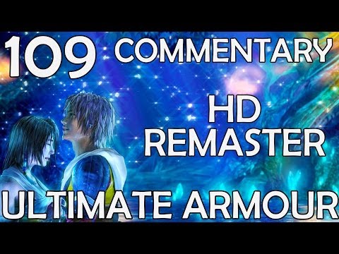 Final Fantasy X HD Remaster - 100% Commentary Walkthrough - Part 109 - Ultimate Armour Setups