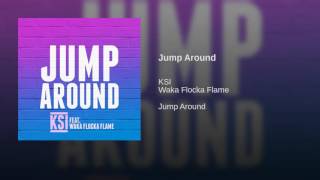 KSI - Jump Around (feat. Waka Flocka Flame) [Official Audio]