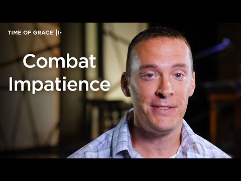 How to Be More Patient // Time of Grace