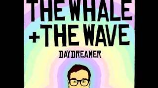 The Whale And The Wave- Keep Chasing Stars