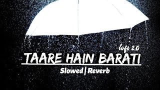 Download lagu Taare Hain Baarati|Lofi 2.0|Slowed Reverb|#lofi #share #love #youtube #viral #trend #slowed #music mp3