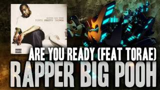 Rapper Big Pooh - Are You Ready (Feat Torae) (2011)