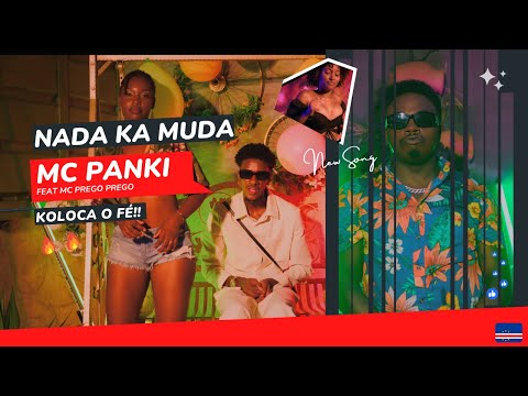 MC Panki- Nada Ka Muda feat MC Prego Prego  (Video Oficial 4K) Funana 2023