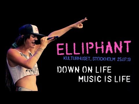 Elliphant - Down On Life / Music Is Life - Live at Kulturhuset Stockholm