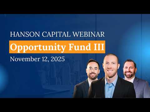 11/2025 Webinar: Hanson Capital Opportunity Fund III