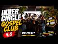 INNER CIRCLE GOSPEL CLUB 4 0 KRIZBEATZ SET