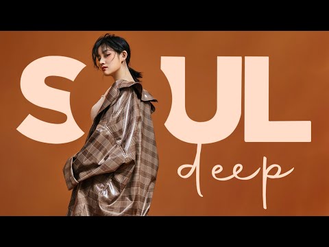 SOUL DEEP ▶ The best songs to lift your mood - Best soul of the time