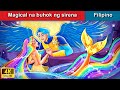 Magical na buhok ng sirena 🌈 Miracle Hair of Mermaid in Filipino 🌜 WOA - Filipino Fairy Tales