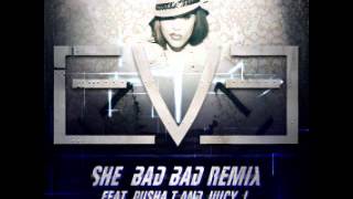 Eve - She Bad Bad(Remix)(Ft. Juicy J &amp; Pusha T)