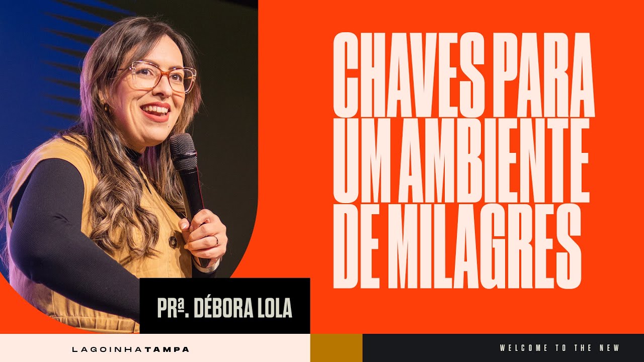 CHAVES PARA UM AMBIENTE DE MILAGRES | DÉBORA LOLA | CULTO FE | LAGOINHA TAMPA CHURCH