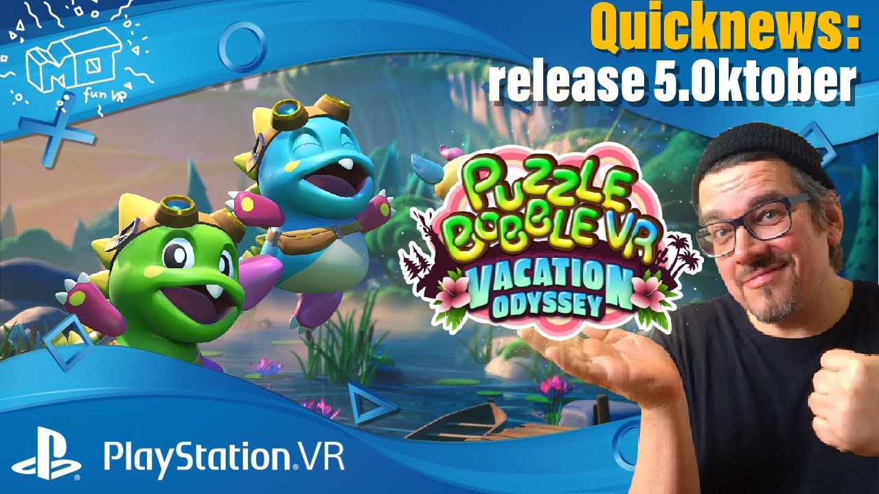mo fun VR - Quicknews: Puzzle Bobble VR für Playstation VR kommt am 5. Oktober 2021