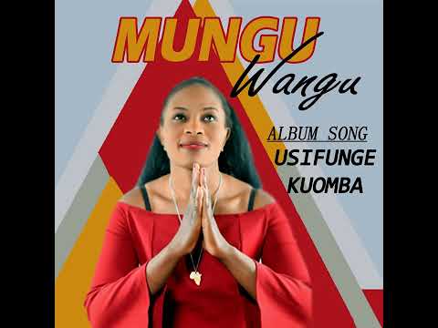 Usifunge Kuomba - Moullyne Omwa
