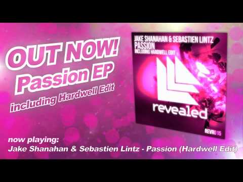Jake Shanahan & Sebastien Lintz - Passion (Hardwell Edit)