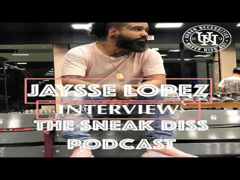 The Sneak Diss Podcast - Interview Urban Necessities Owner, Jaysse Lopez