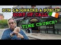 Is Your Time Limited At The Dun Laoghaire / Dublin Port? Check Out Our Solution!