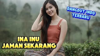 Download lagu Ina Inu Jaman Sekarang (Dangdut Indo Happy Terbaru) mp3