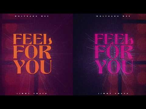 Wolfgang Wee X Jimmy Smash - Feel For You (Official Audio)