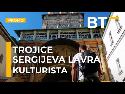 KULTURISTA  TROJICE SERGIJEVA LAVRA  Balkantrip TV