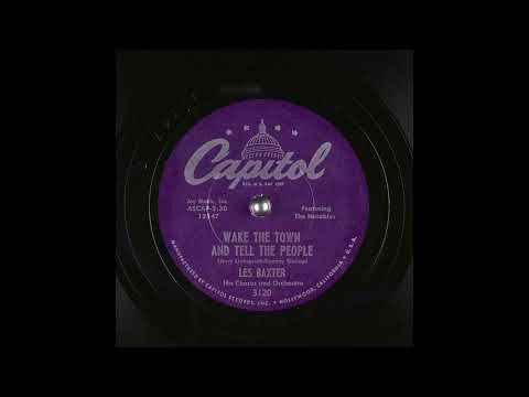 Wake the Town and Tell The People By   Les Baxter His Chorus and Orchestra