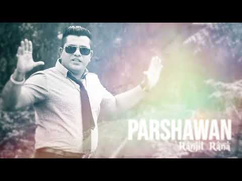 RANJIT RANA -  Parshawan (Full Song) Latest Punjabi Sad Song 2022 | Sad Song 2022