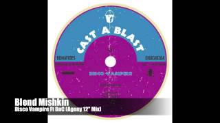 Blend Mishkin - Disco Vampire Ft BnC (Agony 12" Mix)