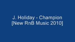 j holiday- champion lyrics NEW