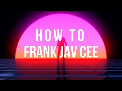 How To FrankJavCee
