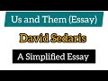 Us and Them Essay | David Sedaris | A Simplified Essay|#english #essay #essaywriting #poem #learning