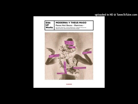 PREMIERE | Moderna Y Theus Mago - Pesos Not Besos (Justin Robertson Remix) [Side UP Works]