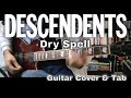 Descendents - Dry Spell [Cool To Be You #14] (Guitar Cover / Guitar-Bass Tab)