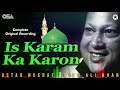 Nusrat Fateh Ali Khan Is Karam Ka Karoon Shukar Kaise Ada With Lyrics Popular Qawwali OSA