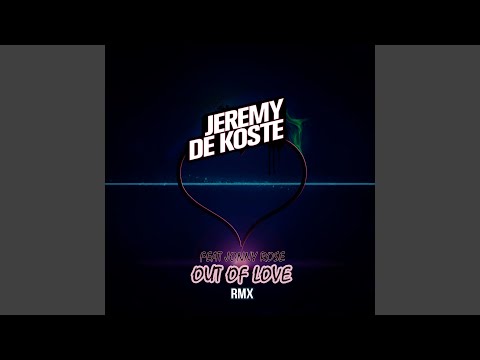 Out Of Love (Naxsy Remix)