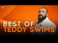 Teddy Swims Greatest Hits Playlist Lose Control The Door Bad Dreams More