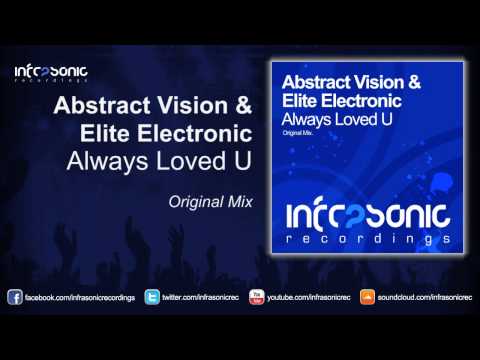 Abstract Vision & Elite Electronic - Always Loved U