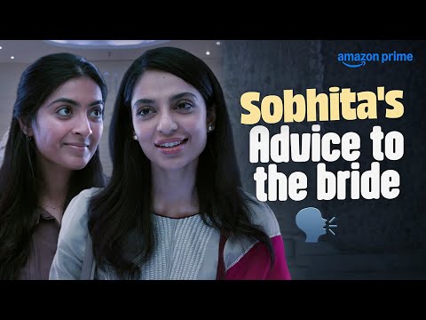 Sobhita's Heartwarming Advice To The Bride 🫂 | Made In Heaven | Prime Video India