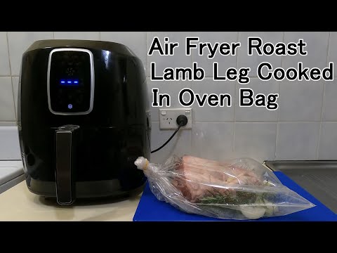 Air Fryer Roast Lamb Leg Cooked In Oven Bag