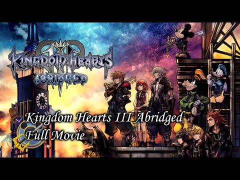KINGDOM HEARTS III Abridged - Full Movie