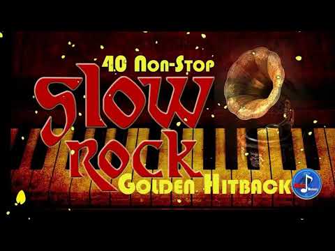 40 Non Stop Slow Rock Golden Hitback   Non Stop Slow Rock Medley Oldies OUT