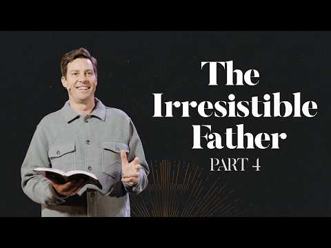 The Irresistible Father Pt. 4