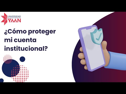 ¿Cómo proteger mi cuenta institucional?