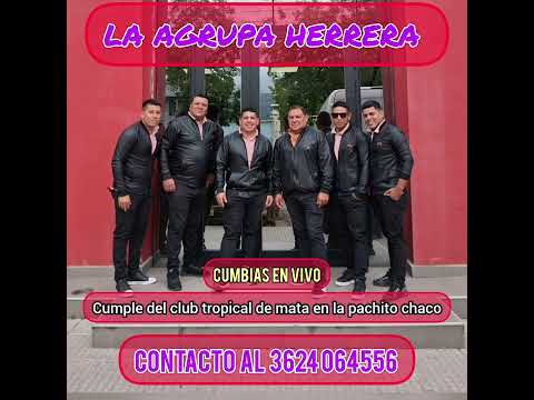 AGRUPACIÓN HERRERA (Cumbias) -mier 17/12/2025-  Cumple Del Club Tropical De Mata En La Pachito Chaco
